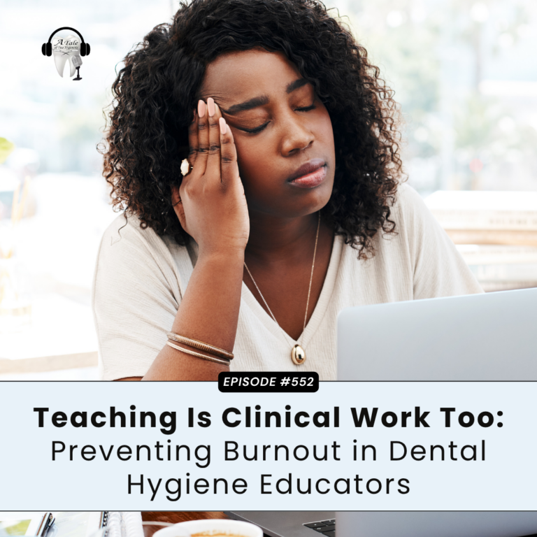 552 Teaching Is Clinical Work Too: Preventing Burnout in Dental Hygiene Educators